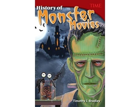 Livro History of Monster Movies TIME FOR KIDS® Nonfiction Readers de Timothy J Bradley (Inglês)