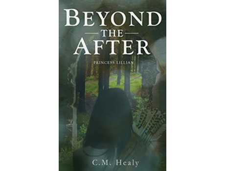 Livro Beyond the After Princess Lillian 1 de Cm Healy (Inglês - Capa Dura)