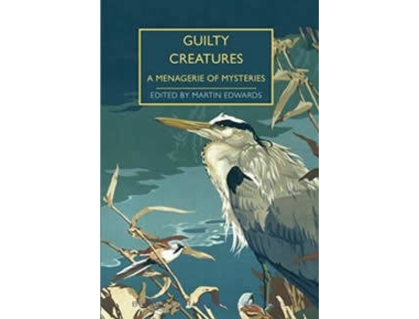 Livro Guilty Creatures: A Menagerie Of Mysteries de Martin Edwards (Inglês)