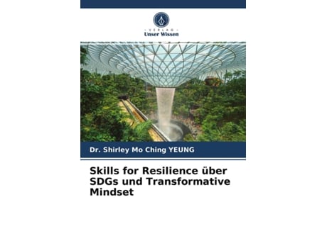 Livro Skills for Resilience über SDGs und Transformative Mindset German Edition de Dr Shirley Mo Ching Yeung (Alemão)