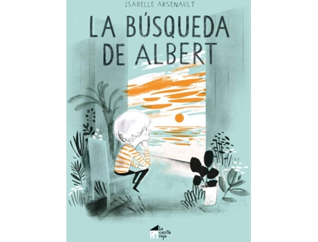 Livro La Búsqueda De Albert de Isabelle Arsenault (Espanhol)