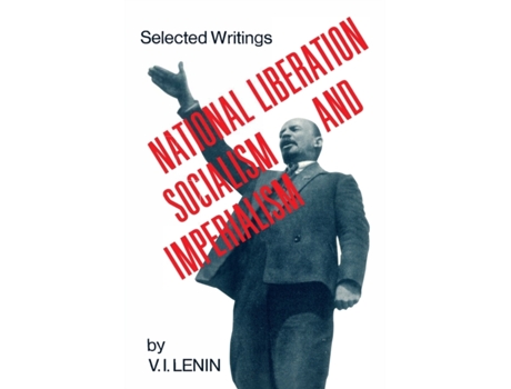 Livro National Liberation, Socialisim and Imperialisim: Slected Writings Vladimir, I. Lenin (Inglês)