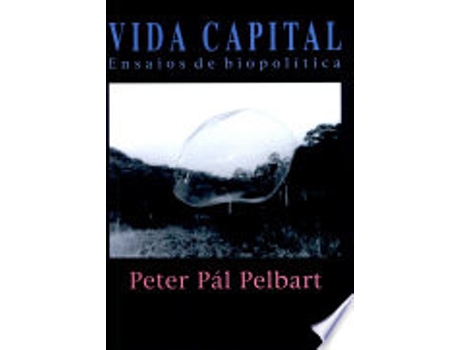 Livro VIDA CAPITAL de PELBART, PETER PAL (Português do Brasil)