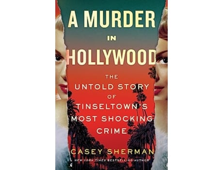 Livro Murder in Hollywood de Casey Sherman (Inglês - Capa Dura)