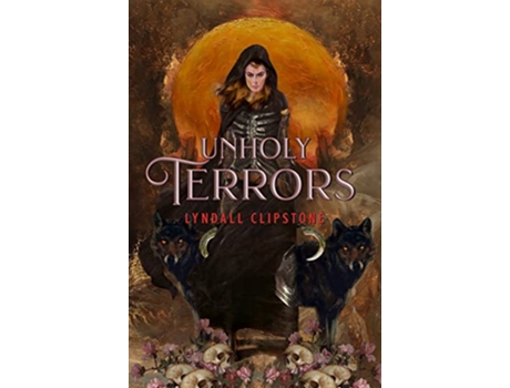 Livro Unholy Terrors de Lyndall Clipstone (Inglês - Capa Dura)