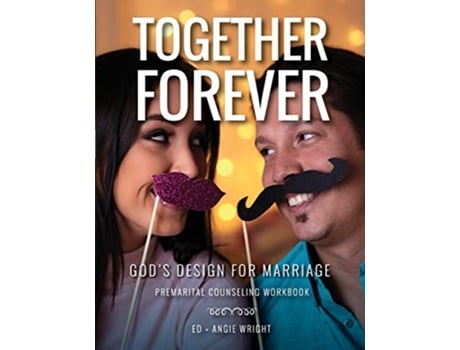 Livro Together Forever Gods Design for Marriage Premarital Counseling Workbook de Wright Ed Wright Angie (Inglês)