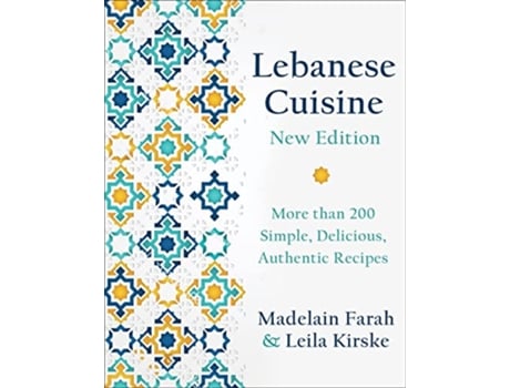 Livro Lebanese Cuisine, New Edition de Madelain Farah e Leila Habib-Kirske (Inglês - Capa Dura)