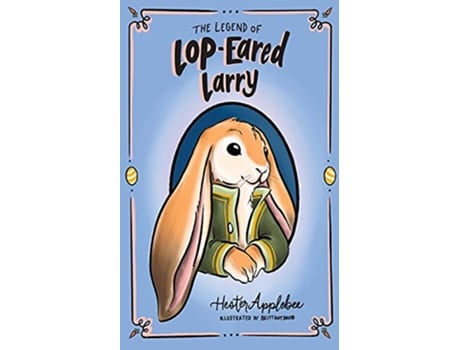 Livro The Legend of Lopeared Larry de Hester Applebee (Inglês)