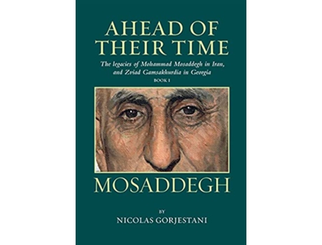 Livro Mosaddegh The Legacies of Mohammad Mosaddegh in Iran and Zviad Gamsakhurdia in Georgia de Nicolas Gorjestani (Inglês)