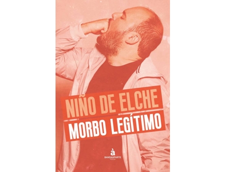 Livro Morbo Legítimo de Niño De Elche (Espanhol)