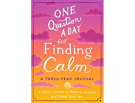 Livro One Question a Day for Finding Calm A ThreeYear Journal de Aimee Chase (Inglês)