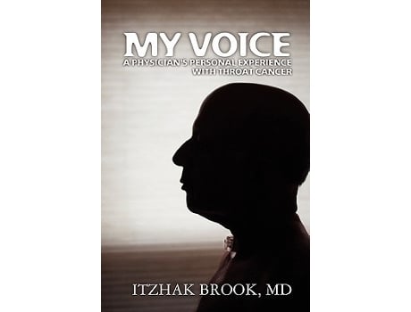 Livro My Voice A Physicians Personal Experience With Throat Cancer de Itzhak Brook (Inglês)