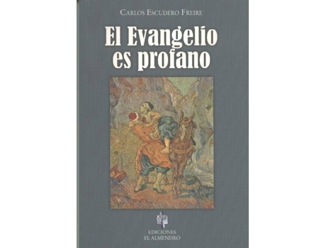 Livro El Evangelio Es Profano de Carlos Escudero Freire (Espanhol)