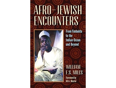 Livro AfroJewish Encounters de William F S Miles (Inglês - Capa Dura)