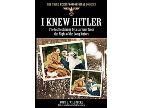 Livro I Knew Hitler Third Reich from Original Sources de Kurt G W Ludecke (Inglês)