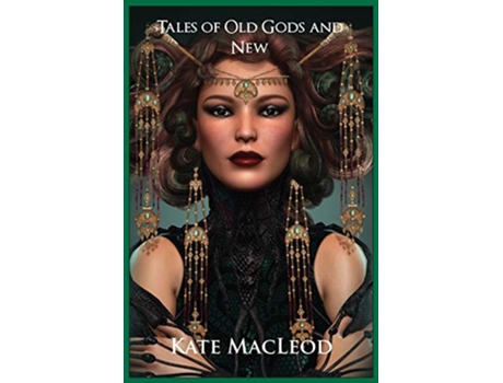 Livro Tales of Old Gods and New de Kate Macleod (Inglês)