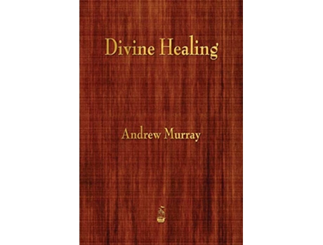 Livro Divine Healing de Andrew Murray (Inglês)