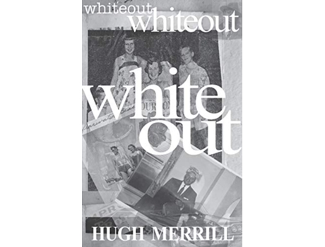 Livro Whiteout recollections on a family of privilege de Hugh Merrill (Inglês)