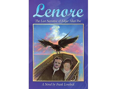 Livro Lenore The Last Narrative of Edgar Allan Poe de Frank Lovelock (Inglês)