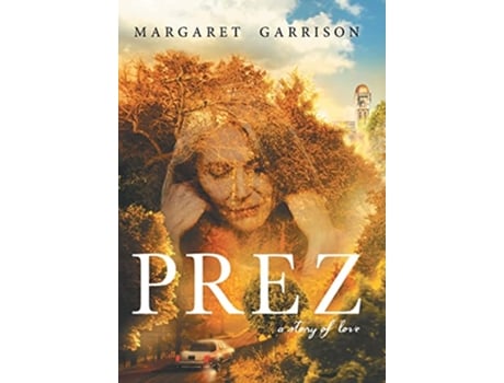 Livro Prez A Story of Love de Margaret Garrison (Inglês)