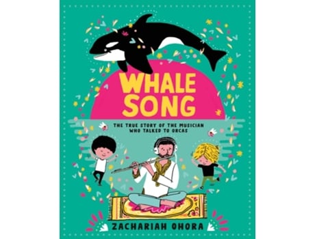 Livro Whalesong The True Story of the Musician Who Talked to Orca de Zachariah OHora (Inglês - Capa Dura)