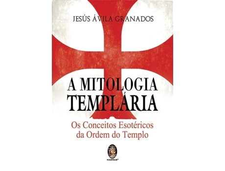 Livro A Mitologia Templária de Jesús Avila Granados (Portugués)