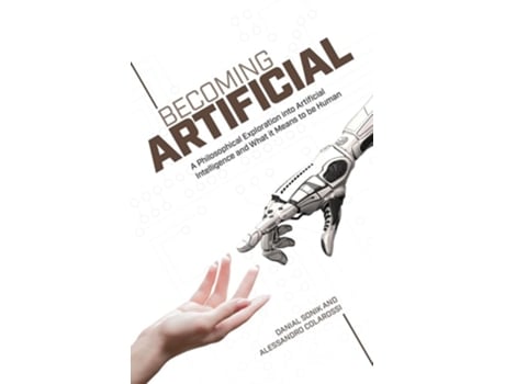 Livro Becoming Artificial de Danial Sonik e Alessandro Colarossi (Inglês)