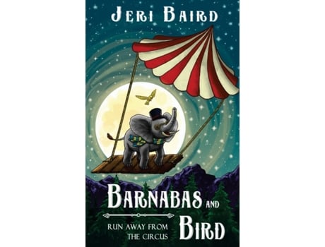 Livro BARNABAS AND BIRD RUN AWAY FROM THE CIRCUS (1) Jeri Baird (Inglês)