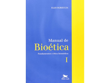 Livro Manual De Bioetica Fundamentos E Etica Biomedica de Elio Sgreccia (Português do Brasil)