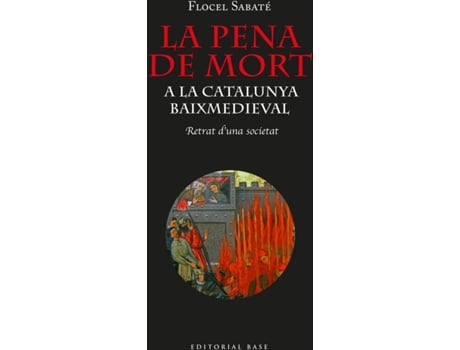 Livro La Pena De Mort A La Catalunya Baixmedieval de Flocel Sabaté I Curull (Catalão)