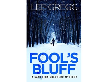 Livro Fools Bluff A Samantha Shepherd Mystery Novel de Lee Gregg (Inglês)