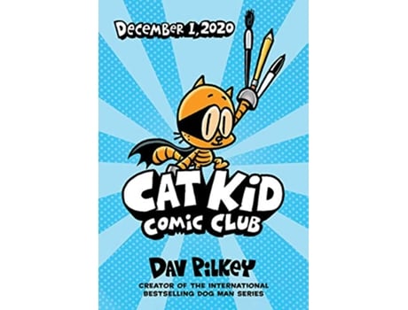 Livro Cat Kid Comic Club the new blockbusting bestseller from the creator of Dog Man de Dav Pilkey (Inglês - Capa Dura)