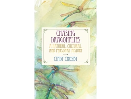 Livro chasing dragonflies de cindy crosby (inglês)