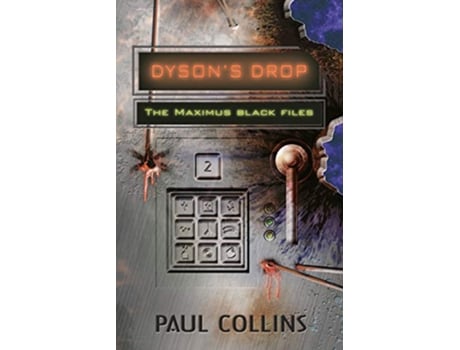 Livro Dysons Drop 2 Maximus Black Files de Paul Collins Sean McMullen (Inglês)