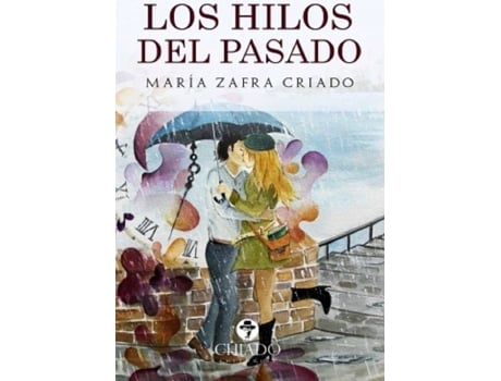 Livro Los Hilos Del Pasado de Maria Zafra Criado (Espanhol)