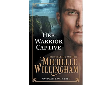 Livro Her Warrior Captive The MacEgan Brothers de Michelle Willingham (Inglês)