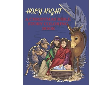 Livro Holy Night A Christmas Bible Coloring Book Religious Christmas Coloring Book for Kids Bible Coloring Books for Kids de Dp Kids (Inglês)