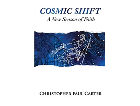 Livro Cosmic Shift A New Season of Faith de Christopher Paul Carter (Inglês)