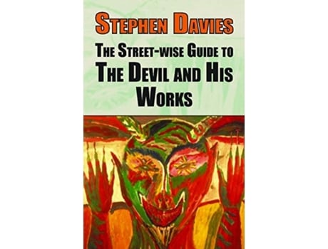 Livro the street-eise guide to the devil and his works de stephen davies (inglês)