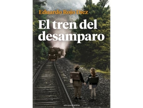 Livro El Tren Del Desamparo de Rojo Díez Eduardo (Espanhol)