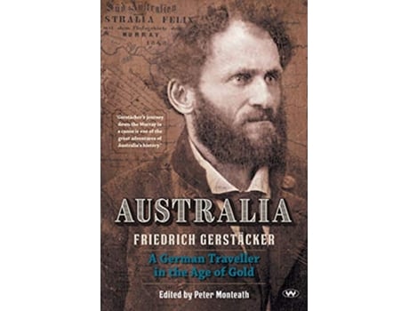 Livro Australia A German traveller in the age of gold de Friedrich Gerstäcker (Inglês)