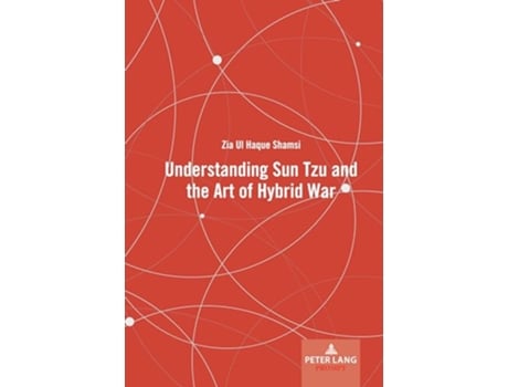 Livro Understanding Sun Tzu and the Art of Hybrid War de Zia Ul Haque Shamsi (Inglês - Capa Dura)