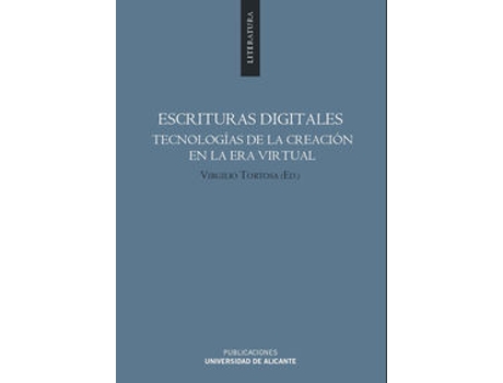 Livro Escrituras Digitales Tecnologías De La Creación En La Era Virtual de V Tortosa Garrigós (Espanhol)