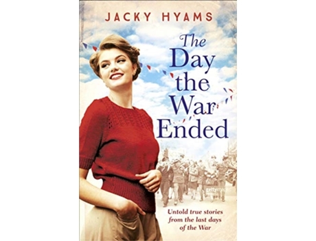 Livro the day the war ended de jacky hyams (inglês)