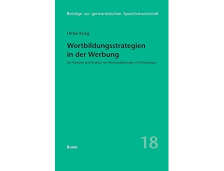 Livro Wortbildungsstrategien in der Werbung Beitreage Zur Germanistischen Sprachwissenschaft German Edition de Ulrike Krieg-Holz (Alemão)