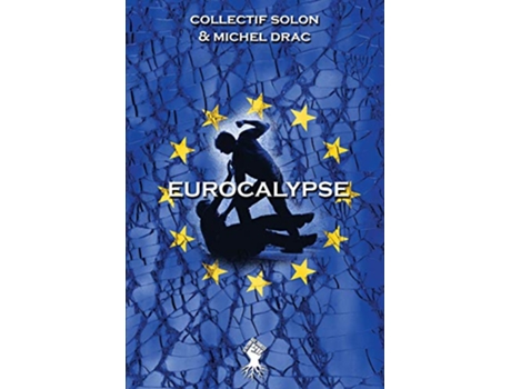 Livro Eurocalypse Nouvelle édition French Edition de Michel Drac (Francês)