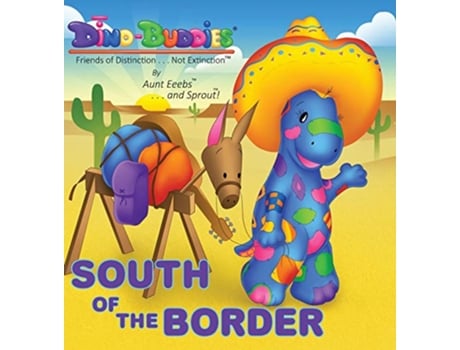 Livro South Of The Border de Aunt Eeebs e Sprout (Inglês - Capa Dura)