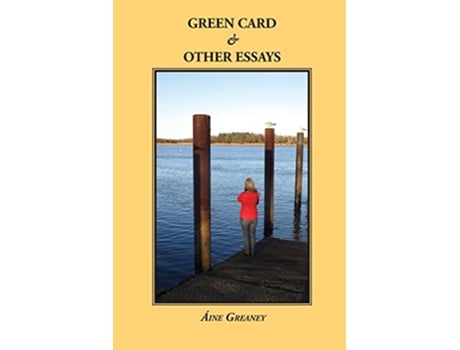 Livro Green Card Other Essays de Áine Greaney (Inglês)