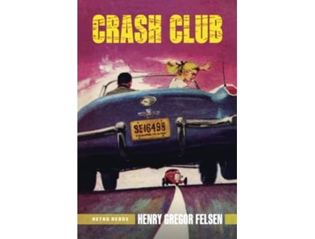 Livro Crash Club de Henry Gregor Felsen (Inglês)