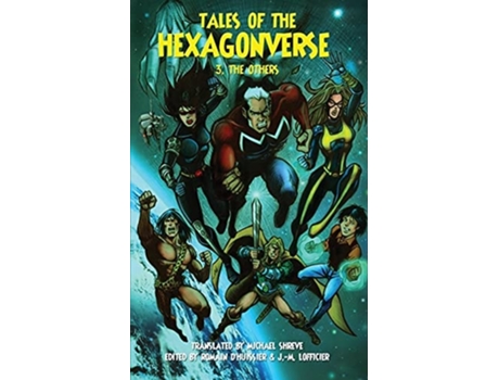 Livro Tales Of The Hexagonverse 03 De Michael Shreve, Romain D'huissier Et Al. (inglês)